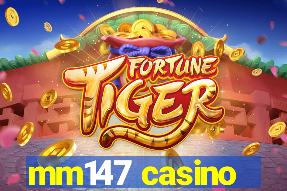 mm147 casino